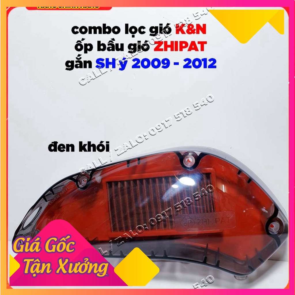 Combo Lọc Gió K&amp;N , Bầu Gió Zhipat Gắn SH ý 2009 - 2012 (Ảnh Sp thật)