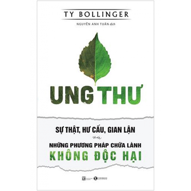 Sách Ung Thư: Sự Thật, Hư Cấu, Gian Lận Và Những Phương Pháp Chữa Lành Không Độc Hại