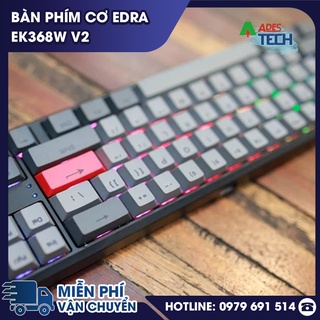 [ Hàng Chính Hãng ] Bàn phím cơ E-Dra EK368W v2 (Wireless / Bluetooth / Led RGB / Hotswap)