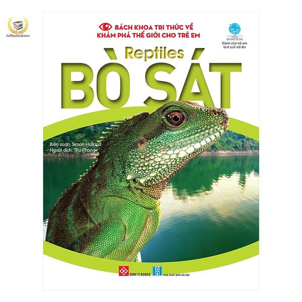 Sách - Bách Khoa Tri Thức Về Khám Phá Thế Giới Cho Trẻ Em - Reptiles - Bò Sát