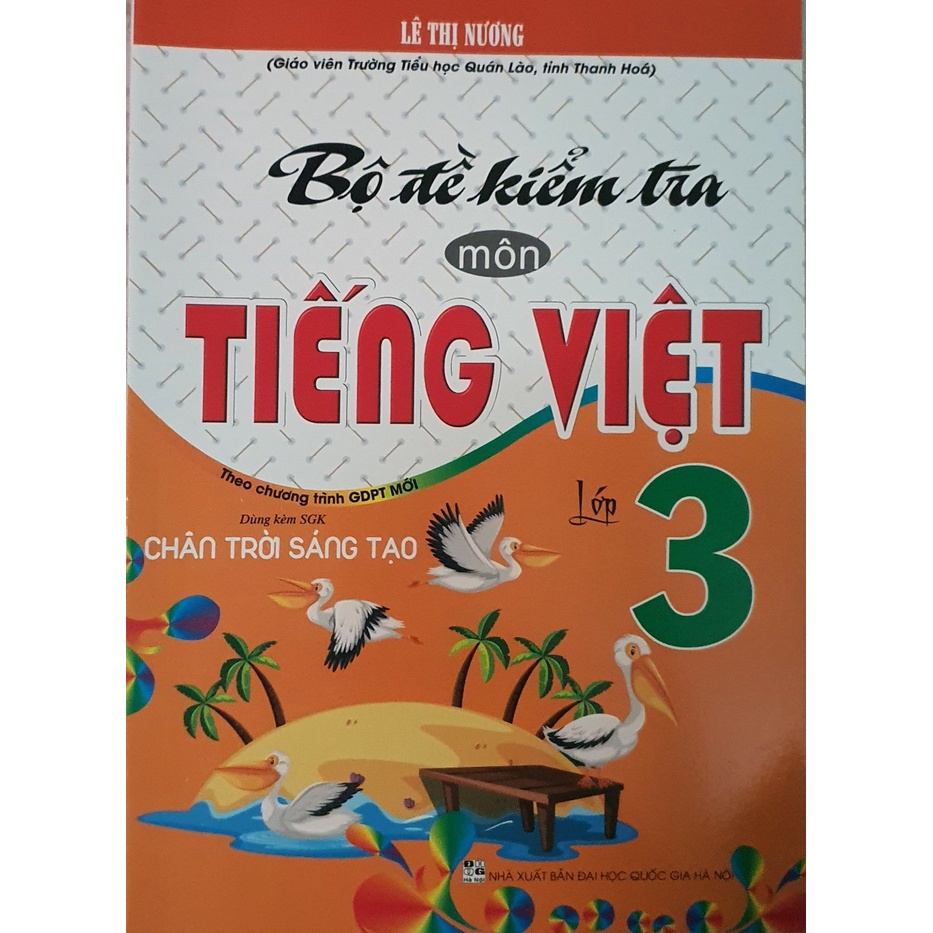 Sách - Bộ Đề Kiểm Tra Môn Tiếng Việt Lớp 3 ( Dùng Kèm SGK Chân trời sáng tạo - BC)