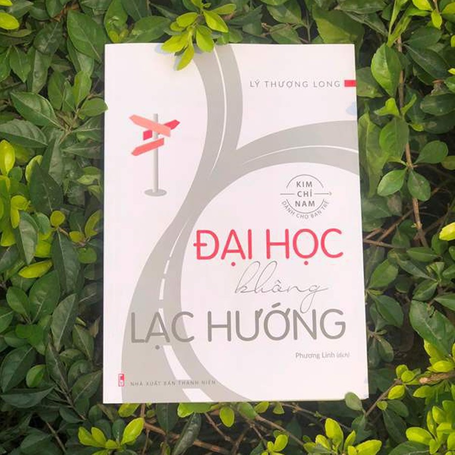 Sách: Đại Học Không Lạc Hướng (Lý Thượng Long)