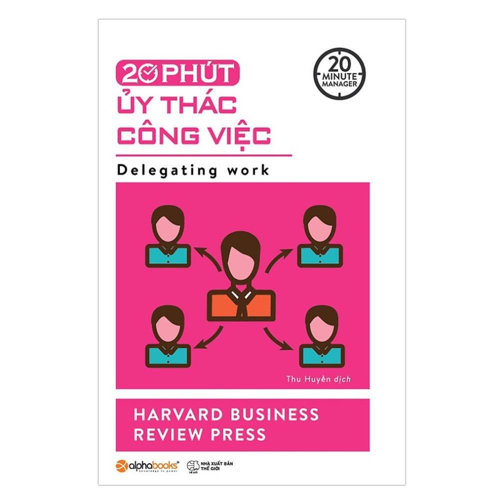 Sách - 20 Phút Ủy Thác Công Việc [AlphaBooks]