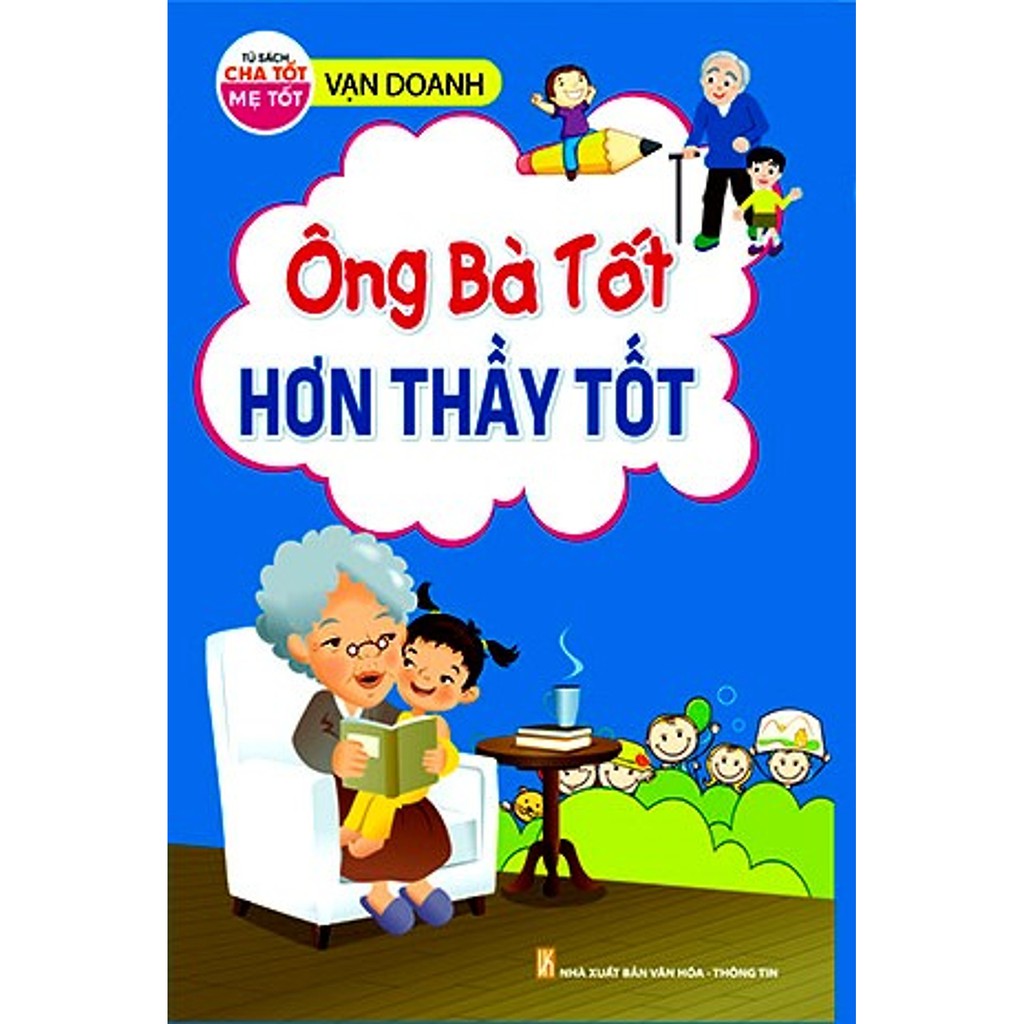 Sách - Ông bà tốt hơn thầy tốt