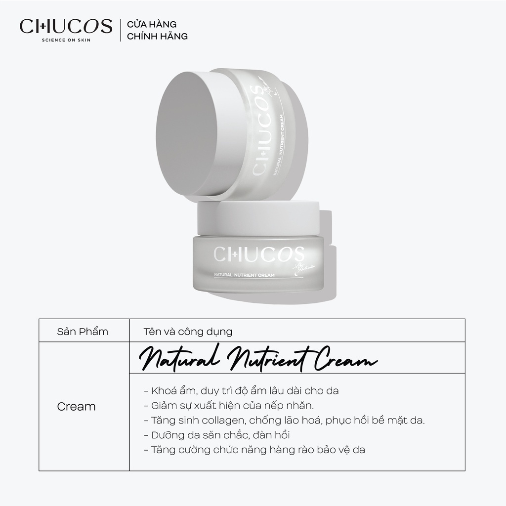 [Mã BMLTA35 giảm đến 35K đơn 99K] Kem dưỡng hỗ trợ tái tạo cấu trúc da Chucos Natural Nutrient Cream 50ml