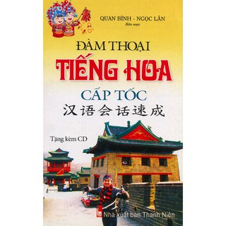 Đàm Thoại Tiếng Hoa Cấp Tốc