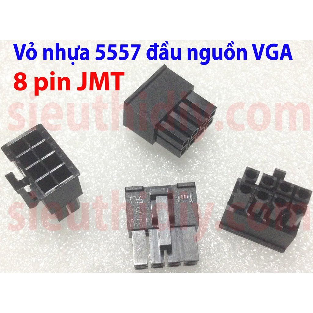 Vỏ nhựa đầu nguồn VGA 8pin-6+2pin 5557 card màn hình