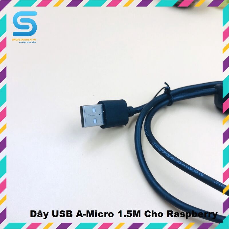 Dây USB A-Micro 1.5M Cho Raspberry