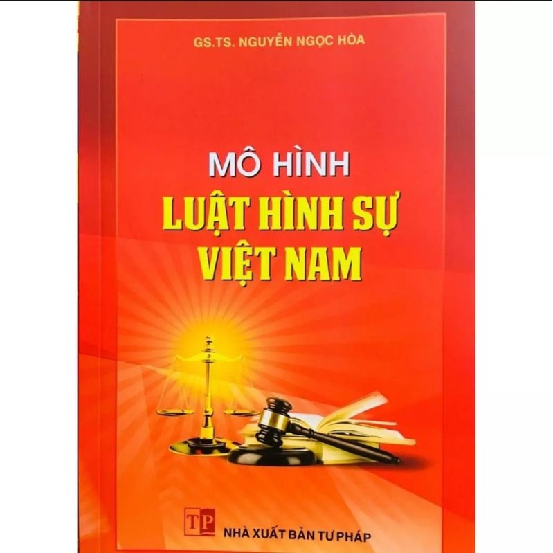 Sách - Mô hình Luật hình sự Việt Nam (NXB Tư pháp)