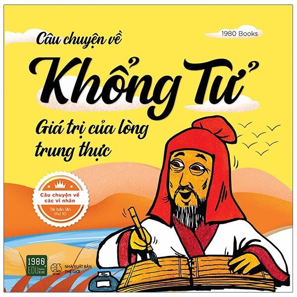 Sách - Câu Chuyện Về Khổng Tử - Giá Trị Của Lòng Trung Thực - 1980Books