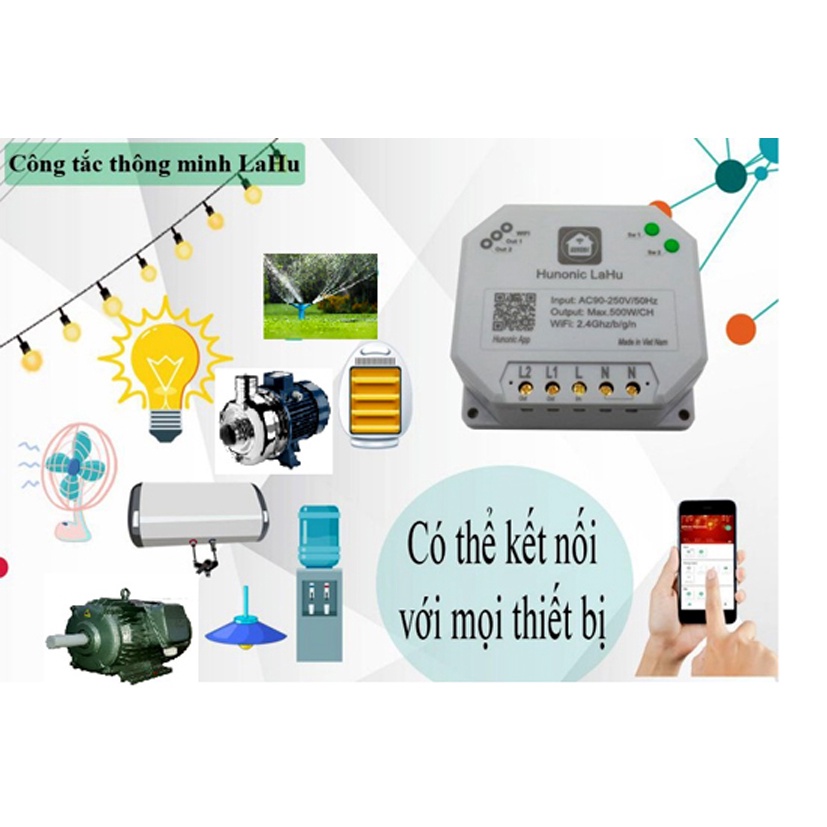 Công tắc tiều khiển từ xa HUNONIC- Lahu điều khiển qua điện thoại bằng wifi không cần bộ điều khiển trung tâm.