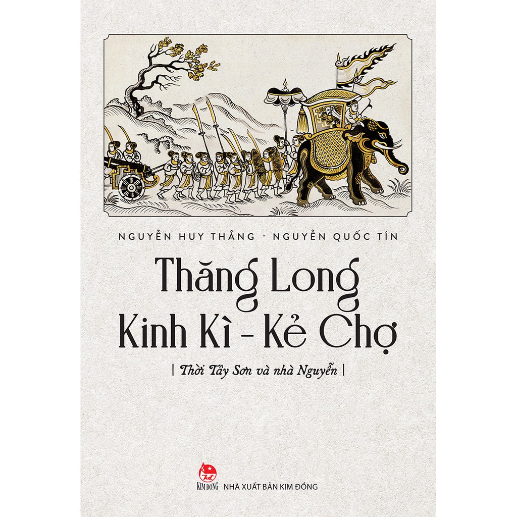 Sách - Thăng Long Kinh Kì - Kẻ Chợ ( 2 Cuốn Lẻ tùy chọn) - NXB Kim Đồng