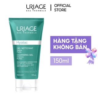 (HB_Gift) (Date 11/2023) Gel rửa mặt do da dầu, mụn, hỗn hợp URIAGE HYSÉAC GEL NETTOYANT 150ml