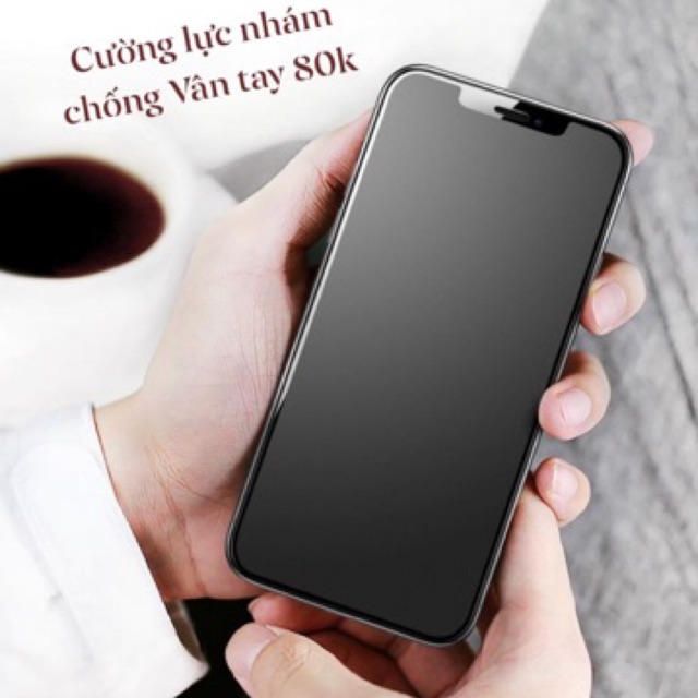 Cường lực nhám iPhone tràn màn hình chống vân tay 13/12/11/Xsmax/X