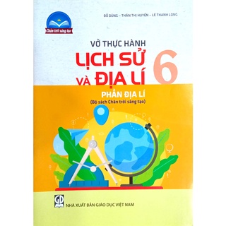Sách - vở thực hành lịch sử và địa lí 6 - phần địa lí - chân trời sáng tạo
