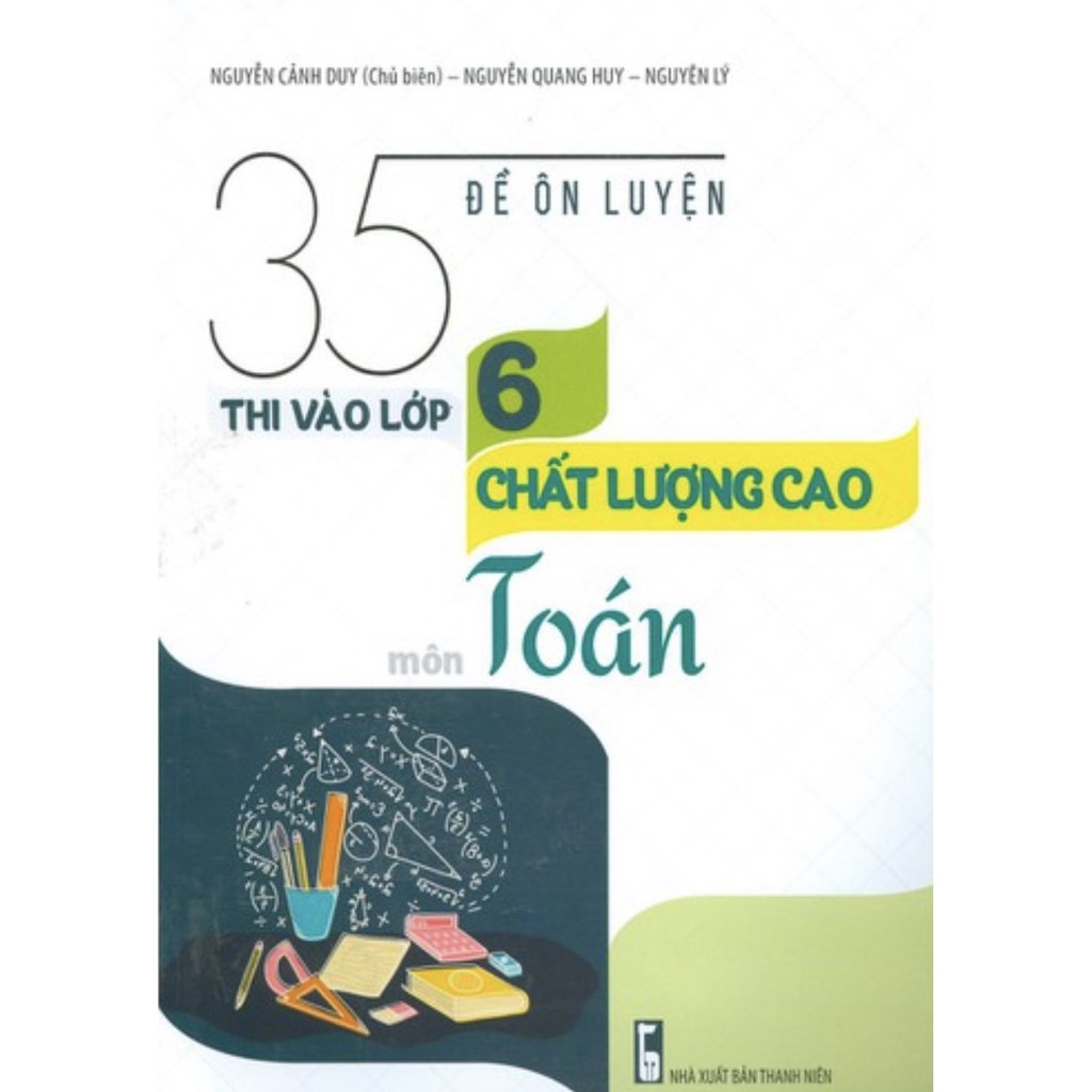 Sách - Combo 35 Đề Ôn Luyện Thi Vào Lớp 6 Chất Lượng Cao Môn Toán - Tiếng Việt - Tiếng Anh - KHTN Và KHXH