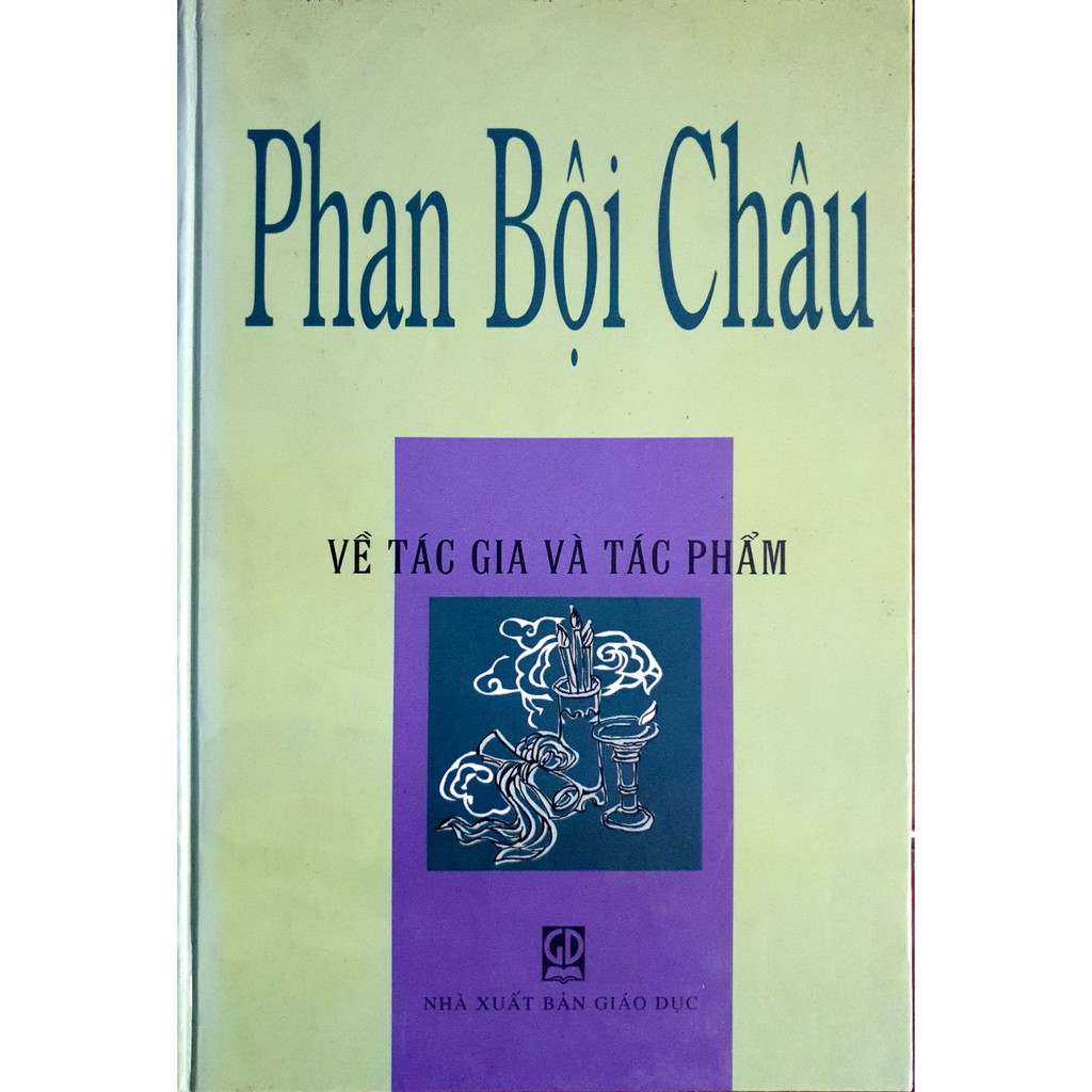Sách - Phan Bội Châu về Tác gia và Tác phẩm