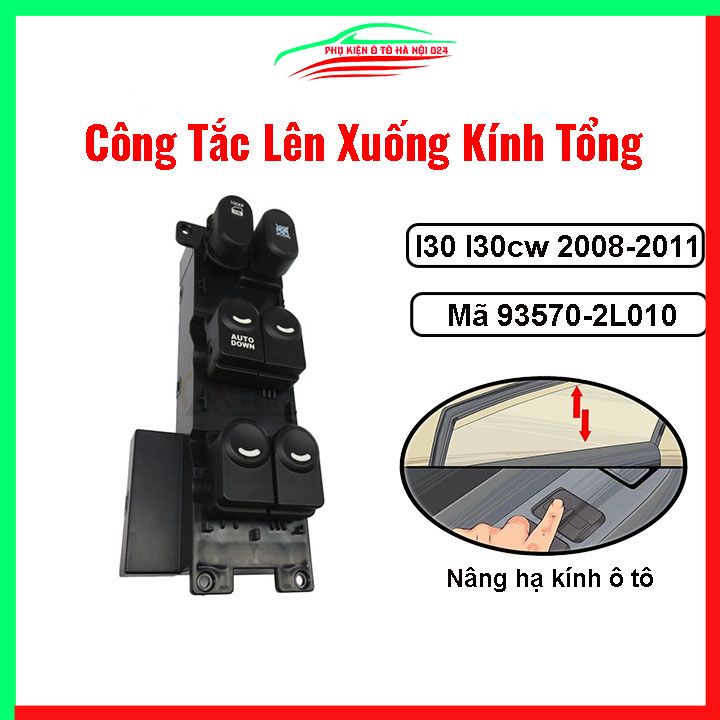 Công tắc kính tổng Hyundai I30 I30cw 2008-2011 mã 93570-2L010 nâng hạ kính lên xuống ô tô