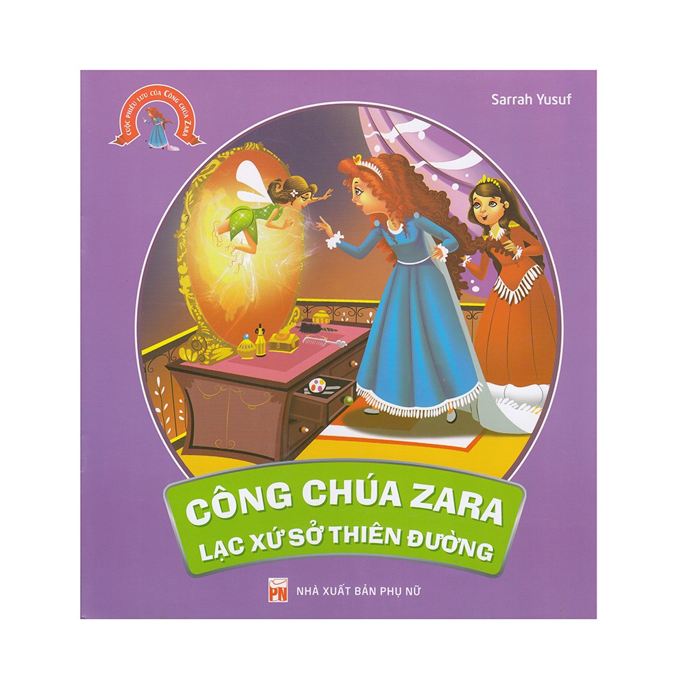 Sách-Truyện Công Chúa Zara Lạc Xứ Sở Thiên Đường ( Cuộc phiêu lưu của công chúa Zara ) | BigBuy360 - bigbuy360.vn