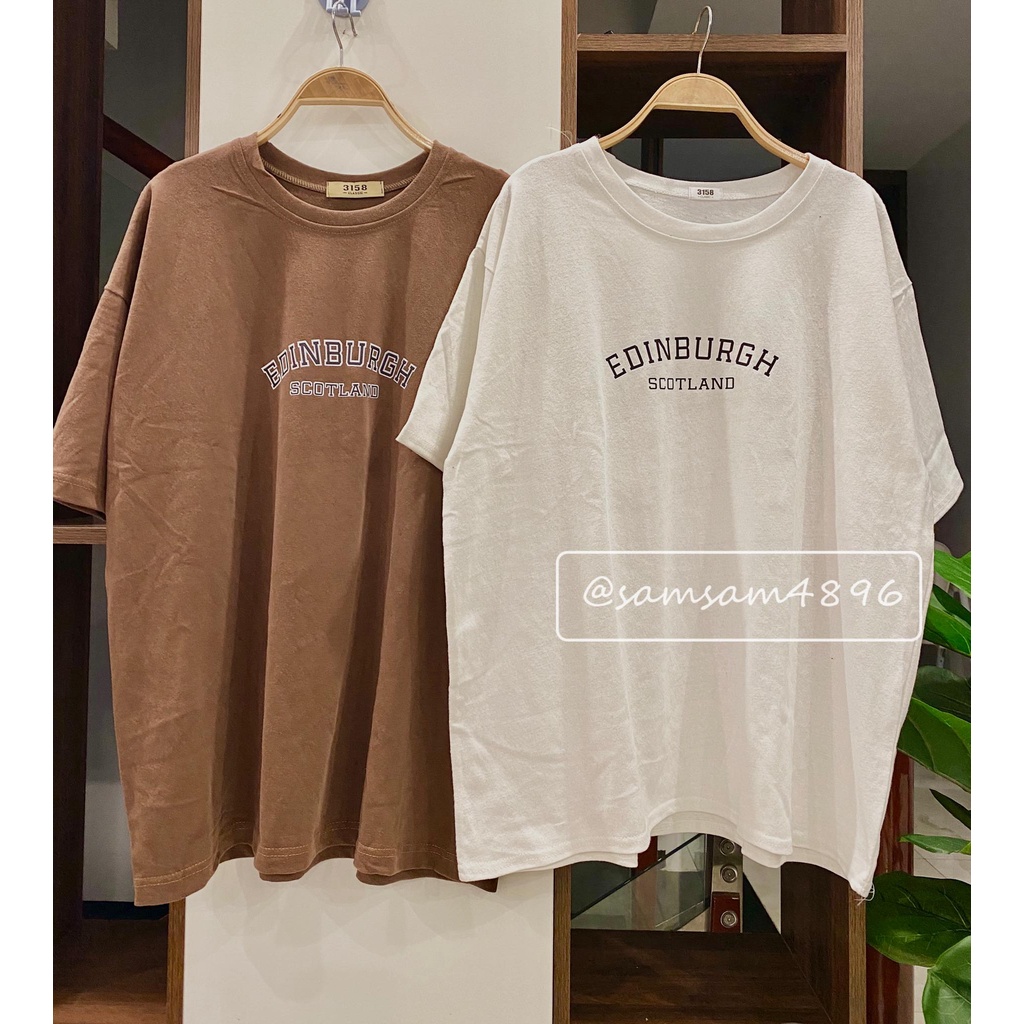 Áo Phông Oversize In EDINBURGH Tag 3158  Chất Tuyết Nhung Samsam4896