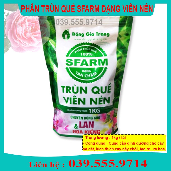 PHÂN TRÙN QUẾ DẠNG VIÊN SFARM TAN CHẬM 1KG CHUYÊN DÙNG CHO HOA LAN CÂY CẢNH