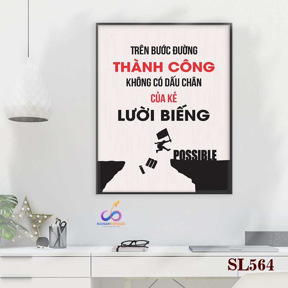 Tranh slogan động lực trang trí văn phòng - Trên bước đường thành công không có dấu chân của kẻ lười biếng - SL564