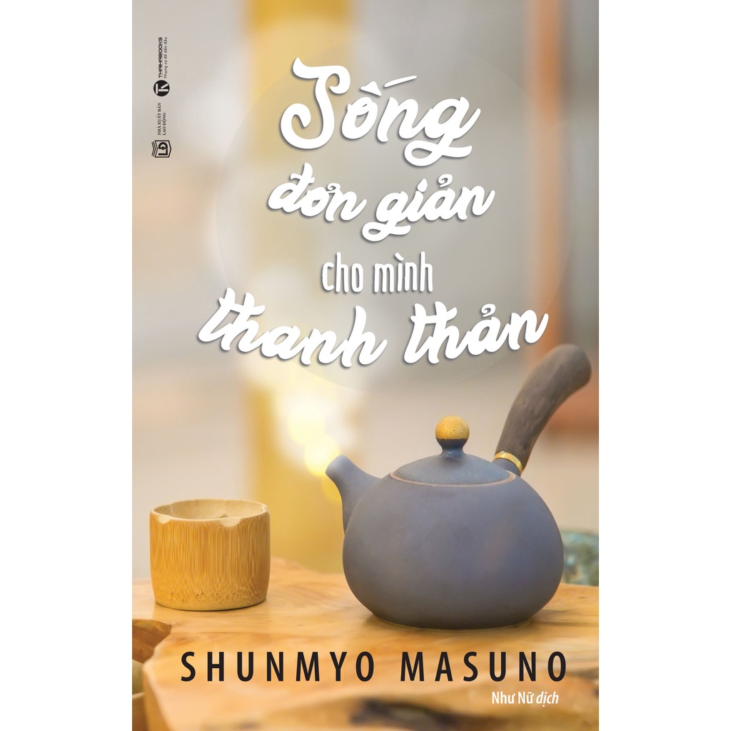 Sách - Sống Đơn Giản Cho Mình Thanh Thản - Thái Hà