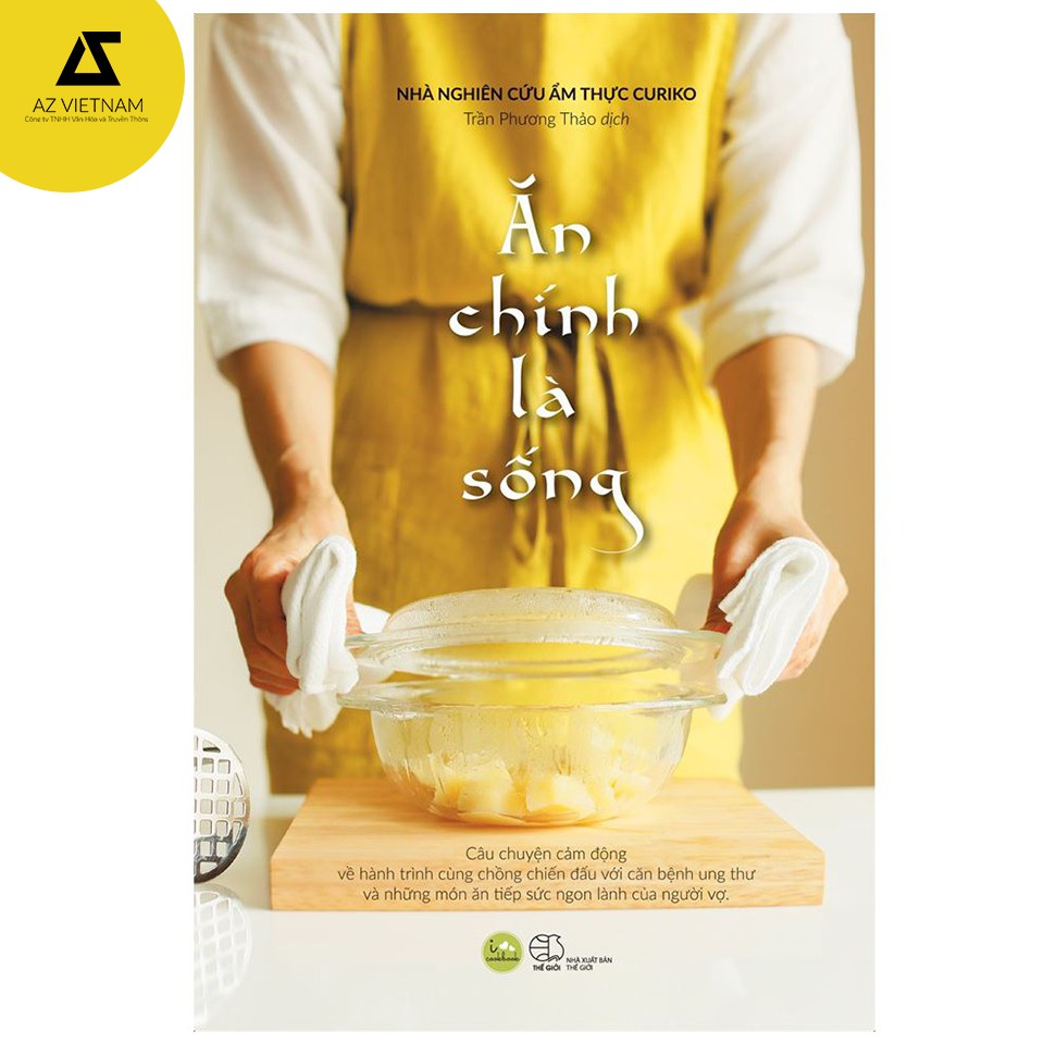 [Mã LIFEAZ1111 giảm 8% đơn 99k] Sách - Ăn Chính Là Sống