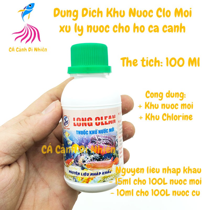 Dung dịch khử nước Clo mới Long Clean cho hồ cá cảnh lọ 100 ML