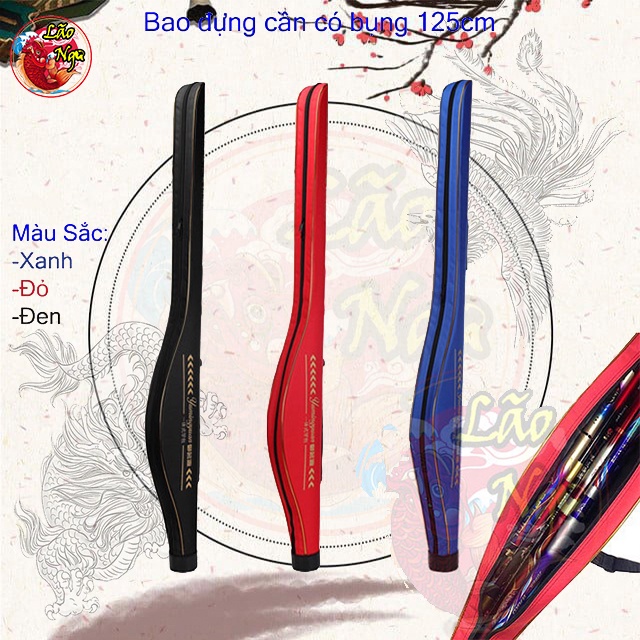 Bao Đựng Cần Câu 1 Ngăn Có Bụng Dài 125cm Tiện Lợi, Sức Chứa Lớn - Lão Ngư Fishing