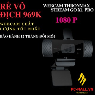 [ GIÁ SỐC ] - [ HOT ] - [ RẺ VÔ ĐỊCH ] - Webcam Thronmax STREAM GO X1 Pro - Chính Hãng Việt Nam - Mới 100%