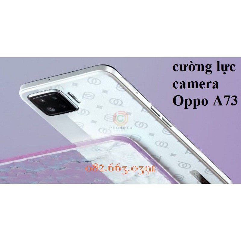 Kính cường lực camera Oppo A73 siêu bền, siêu bảo vệ