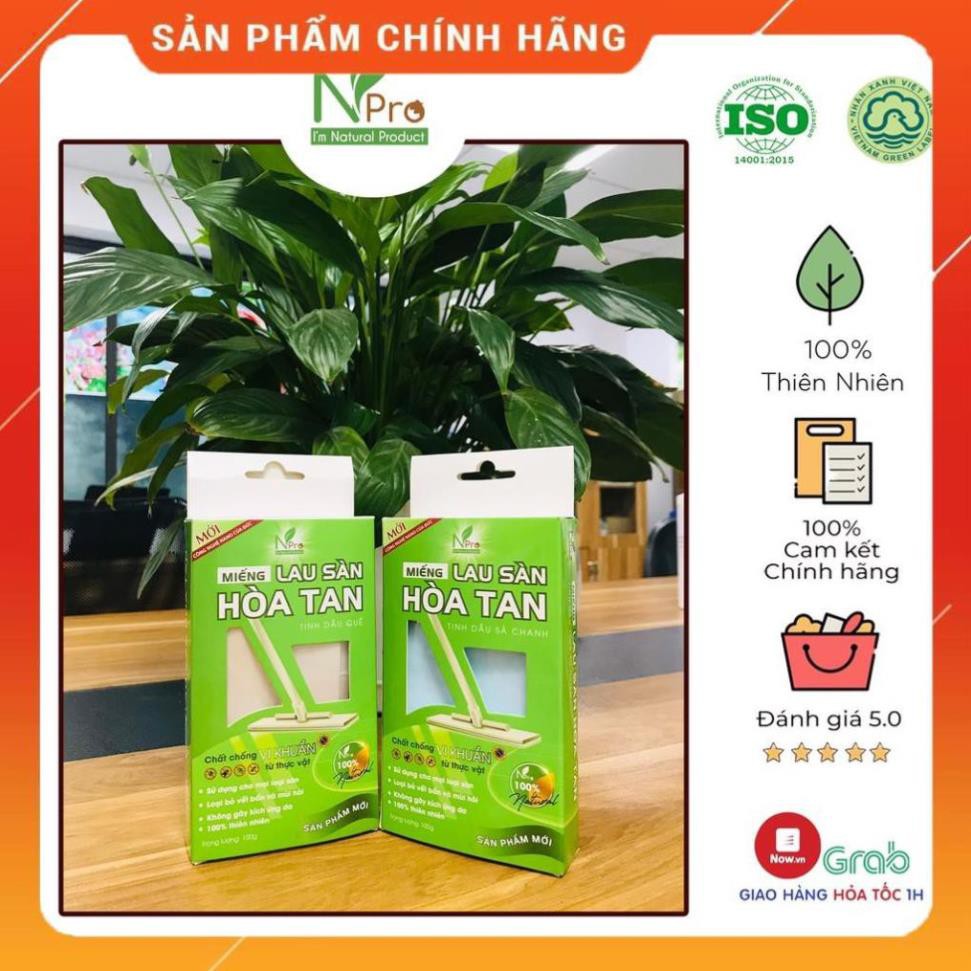 MIẾNG LAU SÀN HÒA TAN NPRO - CÔNG NGHỆ NANO ĐỨC 100% THIÊN NHIÊN