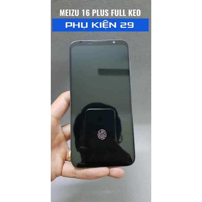 [Meizu 16 Plus] Kính cường lực FULL màn FULL keo Glass Pro+ 9H