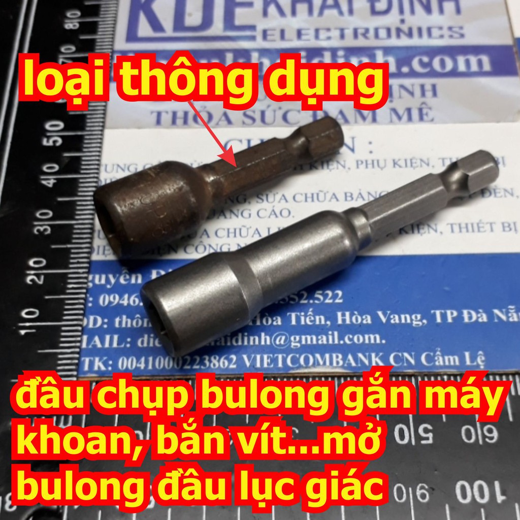 Đầu chụp bulong bu lông gắn máy khoan, bắn vít...mở bulong đầu lục giác size 7mm ~ 19mm loại lớn kde6396