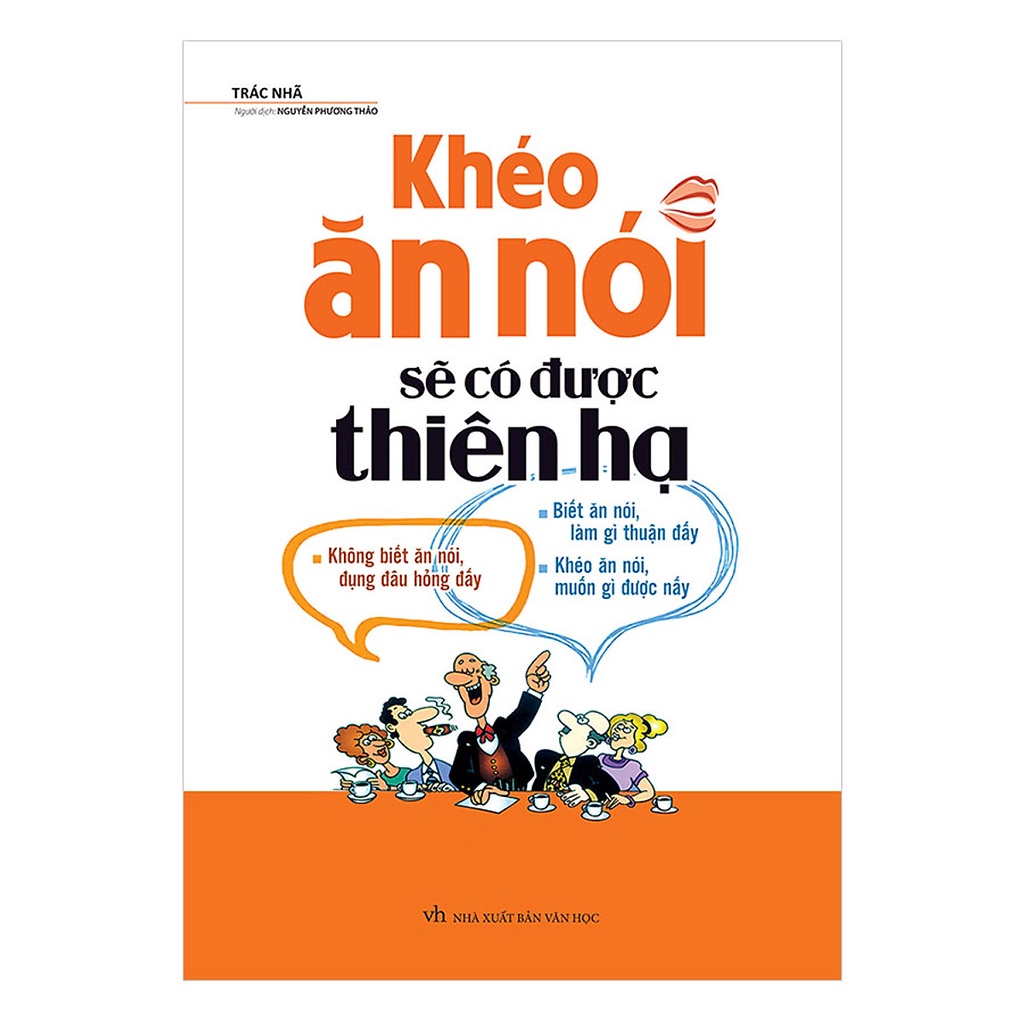 Sách ( Bìa Cứng ) Khéo Ăn Nói Sẽ Có Được Thiên Hạ