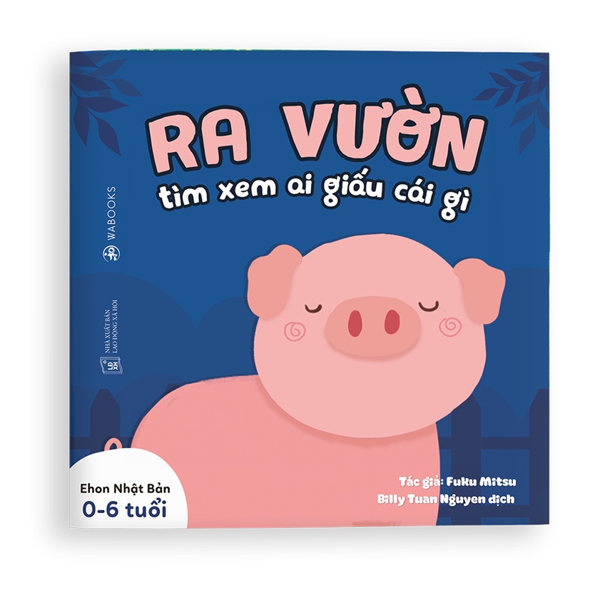 Sách Ehon Ai Giấu Cái Gì - Ra Vườn Tìm Xem Ai Giấu Cái Gì