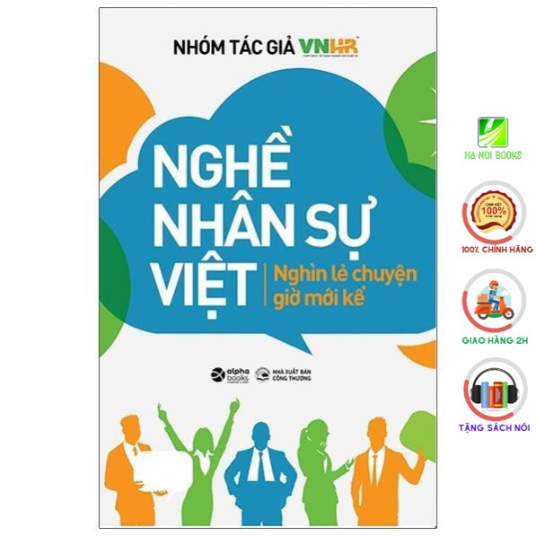 Sách - Nghề Nhân Sự Việt - Nghìn Lẻ Chuyện Giờ Mới Kể [AlphaBooks]