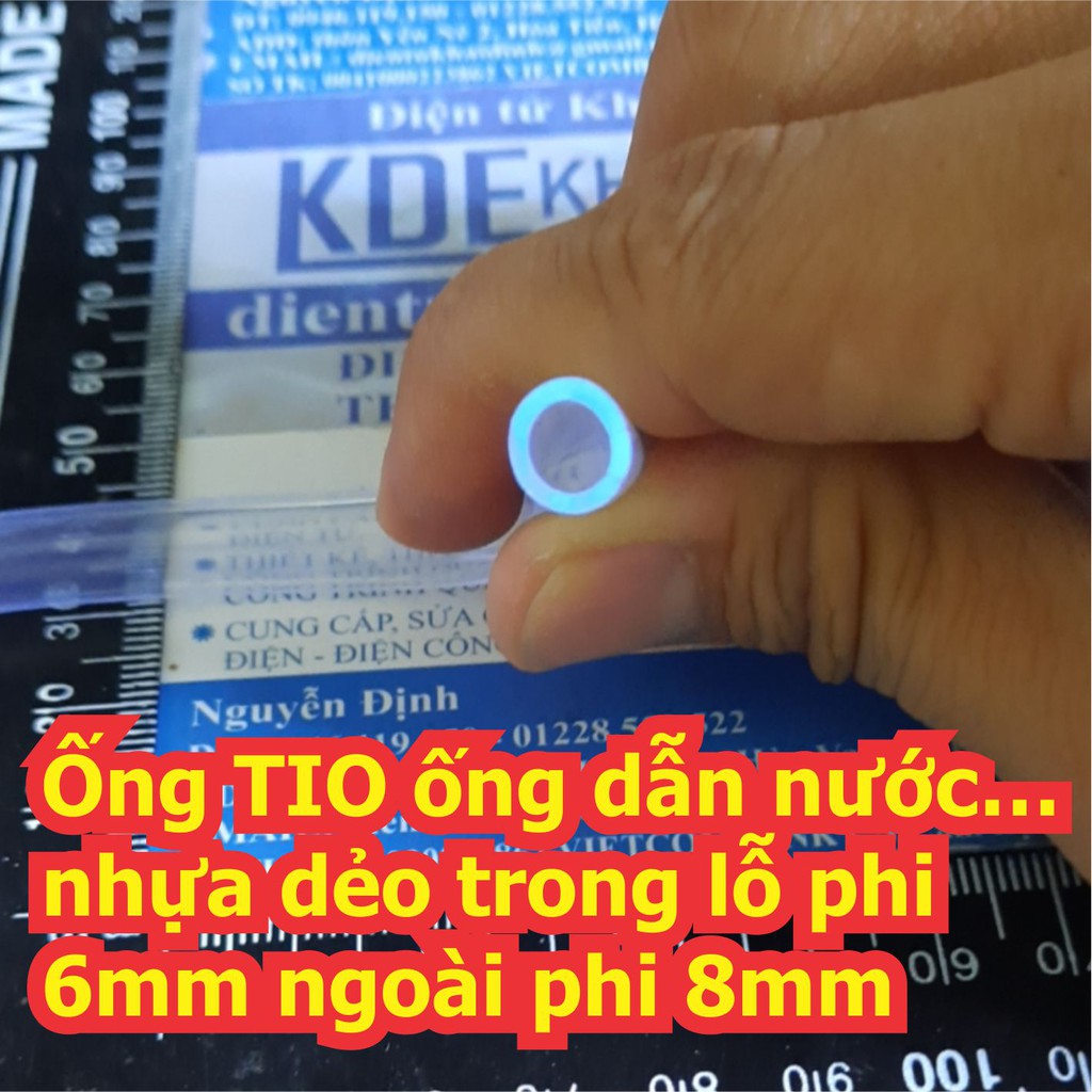 3 mét Ống TIO ống dẫn nước…nhựa dẻo trong lỗ phi 6mm ngoài phi 8mm kde6728