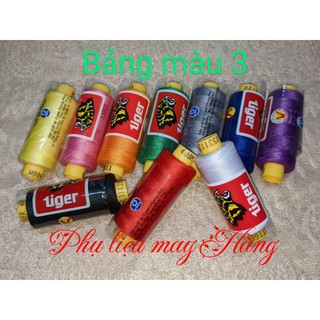 Chỉ may Tiger 400 mét bảng màu 3 ( còn tiếp )
