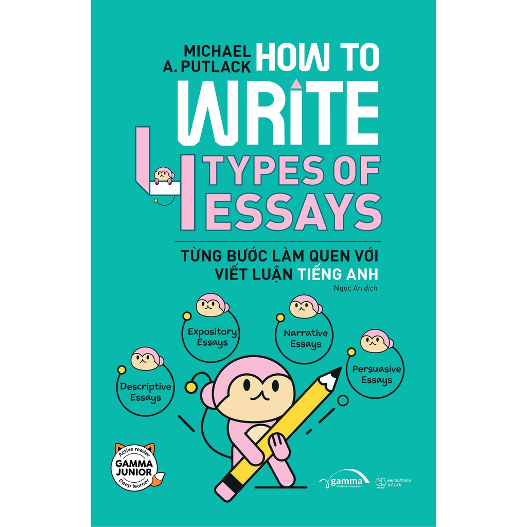 Sách - Từng Bước Làm Quen Với Viết Luận Tiếng Anh - How To Write 4 Types Of Essays