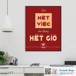 Tranh động lực trang trí văn phòng làm việc - Làm hết việc chứ không hết giờ - DL077