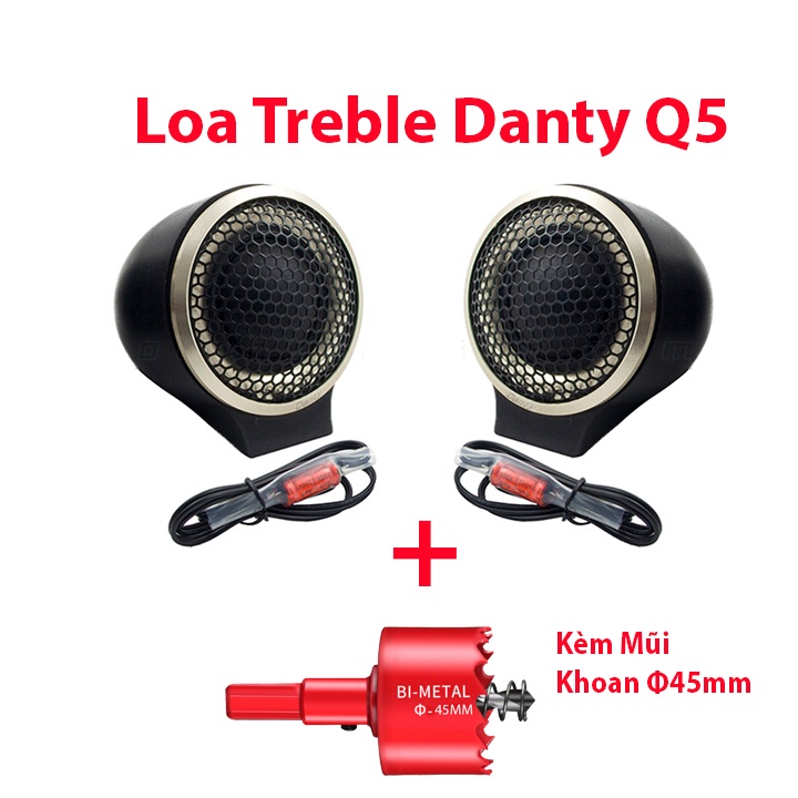 Cặp Loa Treble Ô tô Danty Q5 kèm phân tầng và đế nón cao âm sắc bén -Kèm mũi khoan Φ45mm