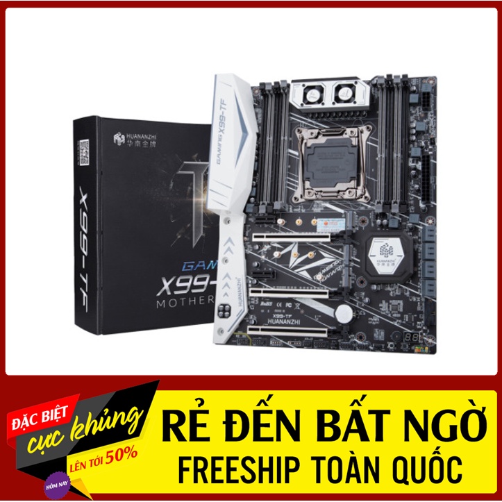 Main HuananZhi X99 TF LGA 2011-3 E5 V3 V4, ATX CHÍNH HÃNG NEW 100%. BH 6T