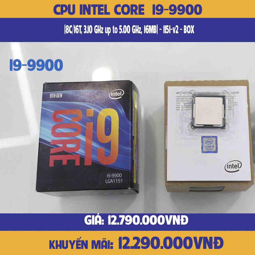 cpu INTEL Core i9-9900 (8C/16T, 3.10 GHz up to 5.00 GHz, 16MB) - 1151-v2 - BOX-hàng chính hãng