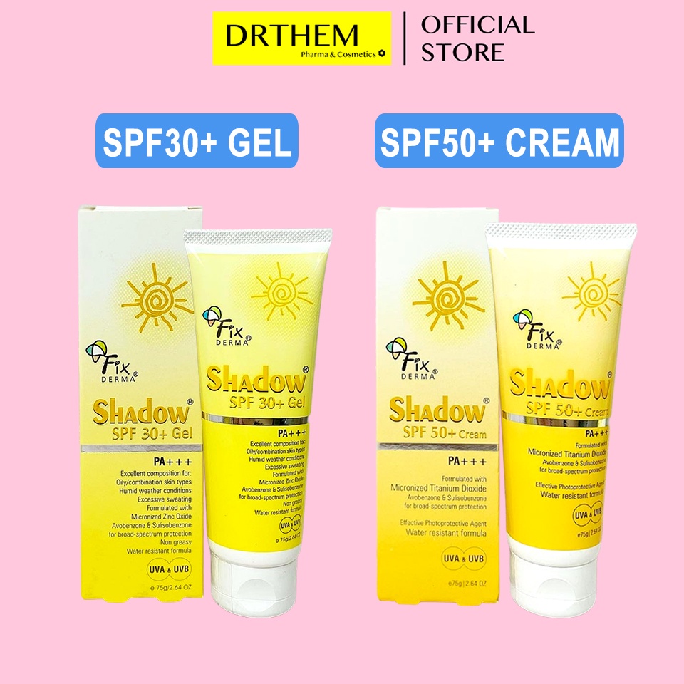 Kem Chống Nắng Fixderma Shadow SPF 30+ Gel và SPF 50+ Cream