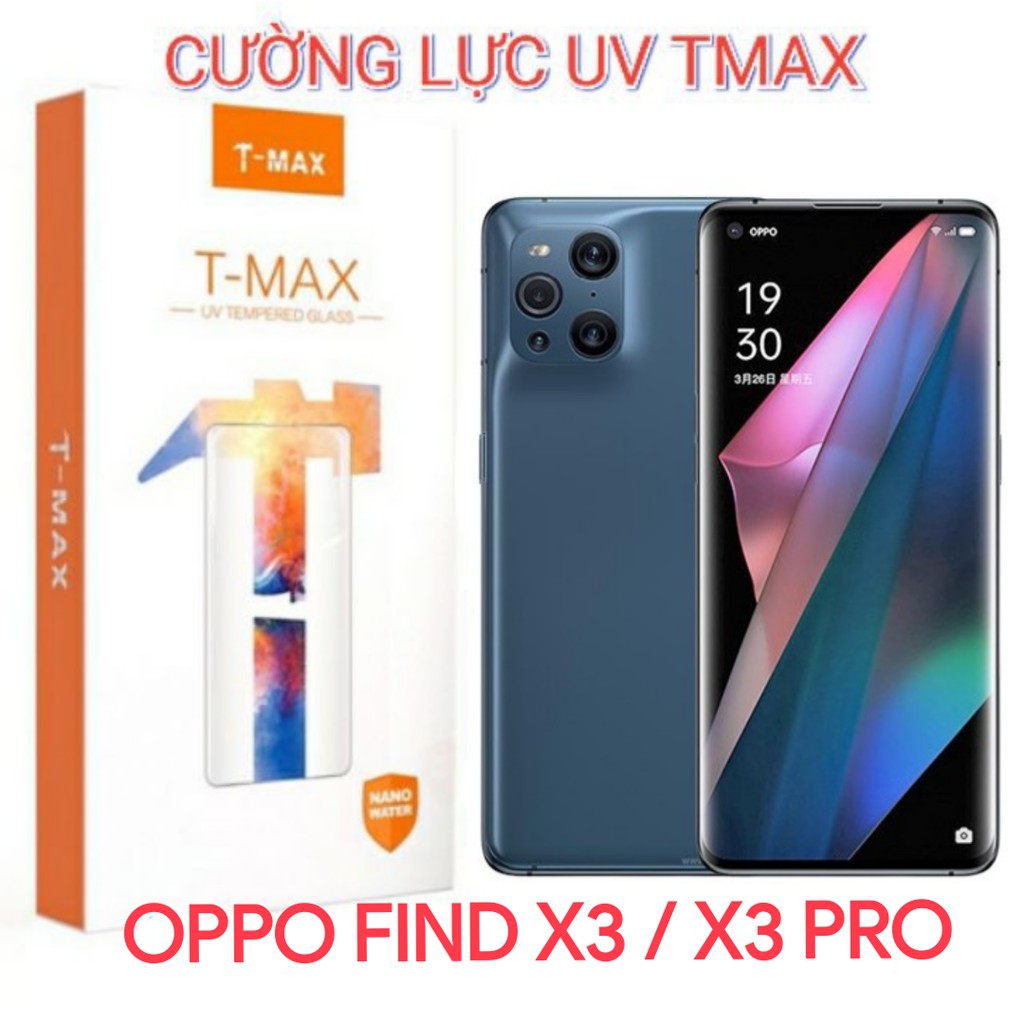 Kính cường lực OPPO FIND X3 - X3 Pro - X5 Pro HIỆU UV T MAX LIQUID chính hãng