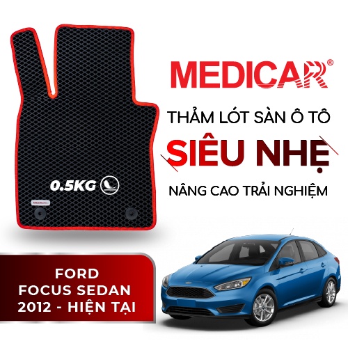MEDICAR - Thảm Lót Sàn ô tô Ford Focus Sedan (2012 - Hiện tại)