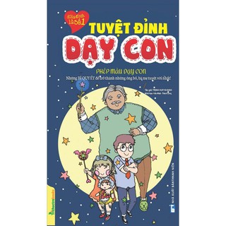 Tuyệt Đỉnh Dạy Con - Tập 2: Phép Màu Dạy Con