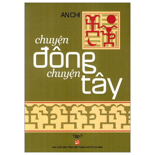 [Mã BMBAU50 giảm 7% đơn 99K] Sách Chuyện Đông Chuyện Tây - Tập 7